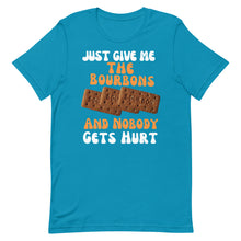 Load image into Gallery viewer, Funny Food T Shirt - Just Give Me The Bourbons And  Nobody Gets Hurt 