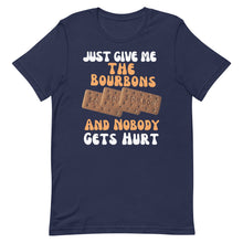 Load image into Gallery viewer, Funny Food T Shirt - Just Give Me The Bourbons And  Nobody Gets Hurt 
