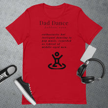 Load image into Gallery viewer, Dad T- Shirt ,Dad Dancer T Shirt ,Funny Custom Dad shirt ,Dad Fathers Day Birthday Present